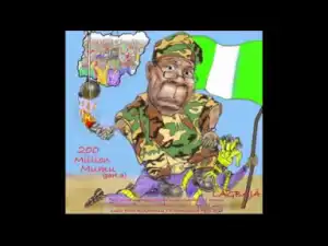 Lagbaja - 200 Million Mumu (Part 3)